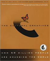 book cover: The Cultural Creatives: How 50 Million People Are Changing the World by Paul H. Ray, Ph.D., and Sherry Ruth Anderson.
