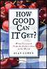 How Good Can It Get? by Alan Cohen.